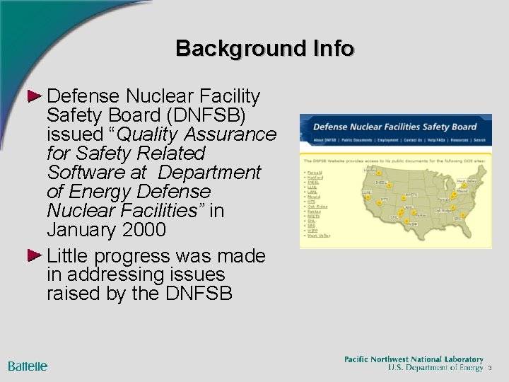 Background Info Defense Nuclear Facility Safety Board (DNFSB) issued “Quality Assurance for Safety Related