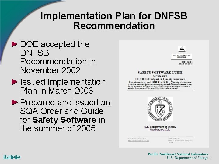 Implementation Plan for DNFSB Recommendation DOE accepted the DNFSB Recommendation in November 2002 Issued