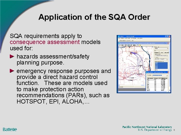Application of the SQA Order SQA requirements apply to consequence assessment models used for: