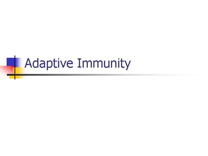 Adaptive Immunity 