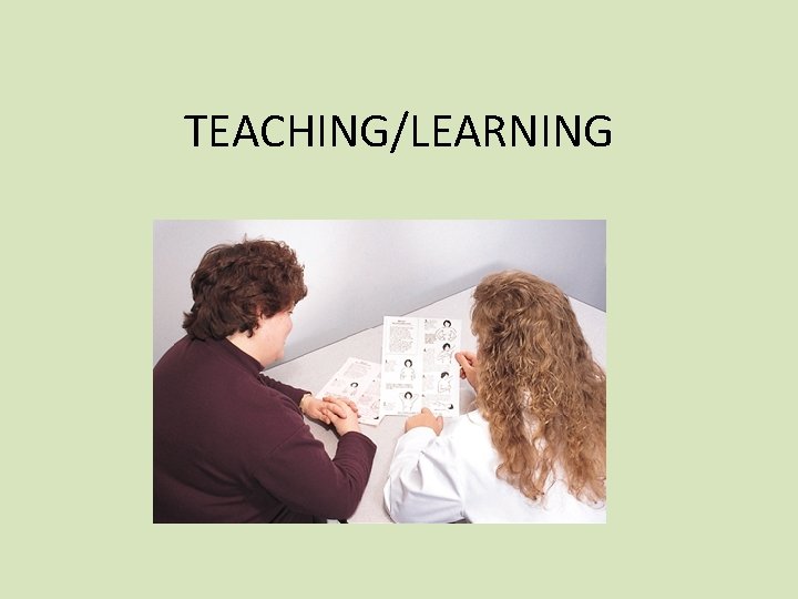 TEACHING/LEARNING 