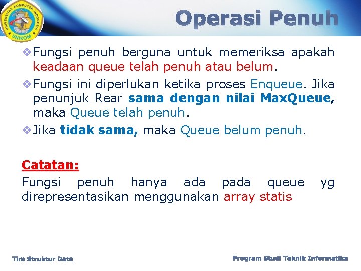 Operasi Penuh v. Fungsi penuh berguna untuk memeriksa apakah keadaan queue telah penuh atau