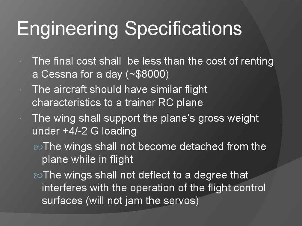 Engineering Specifications The final cost shall be less than the cost of renting a Engineering Specifications The final cost shall be less than the cost of renting a