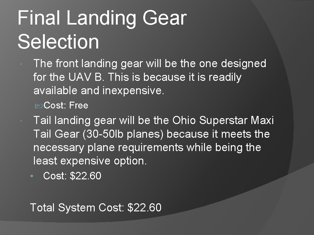 Final Landing Gear Selection The front landing gear will be the one designed for Final Landing Gear Selection The front landing gear will be the one designed for