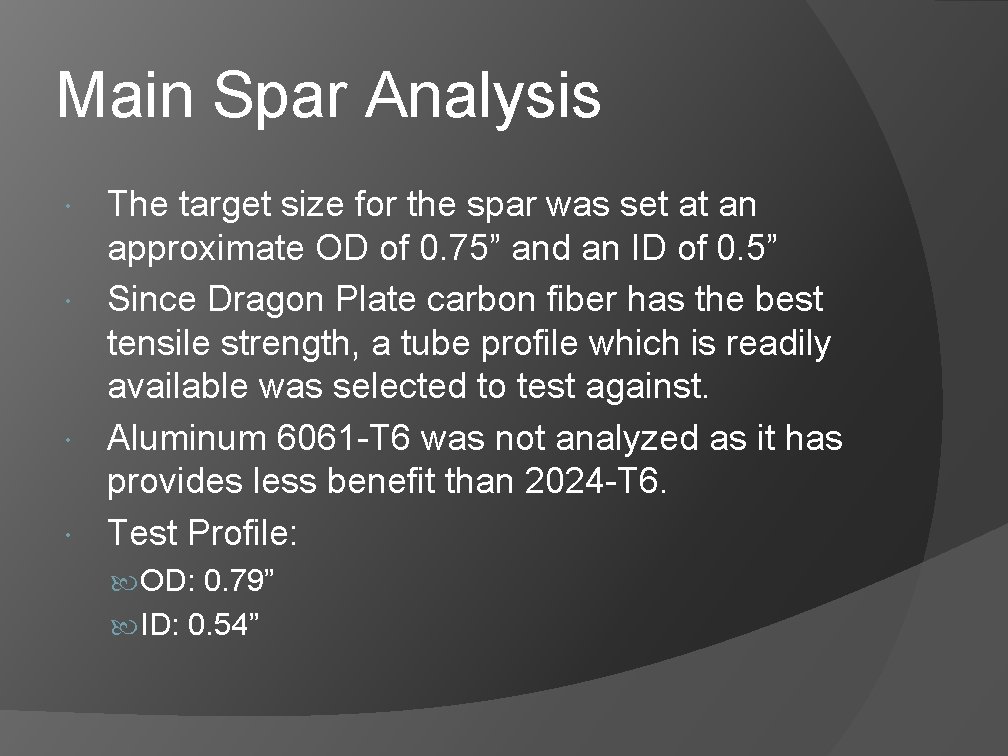 Main Spar Analysis The target size for the spar was set at an approximate Main Spar Analysis The target size for the spar was set at an approximate