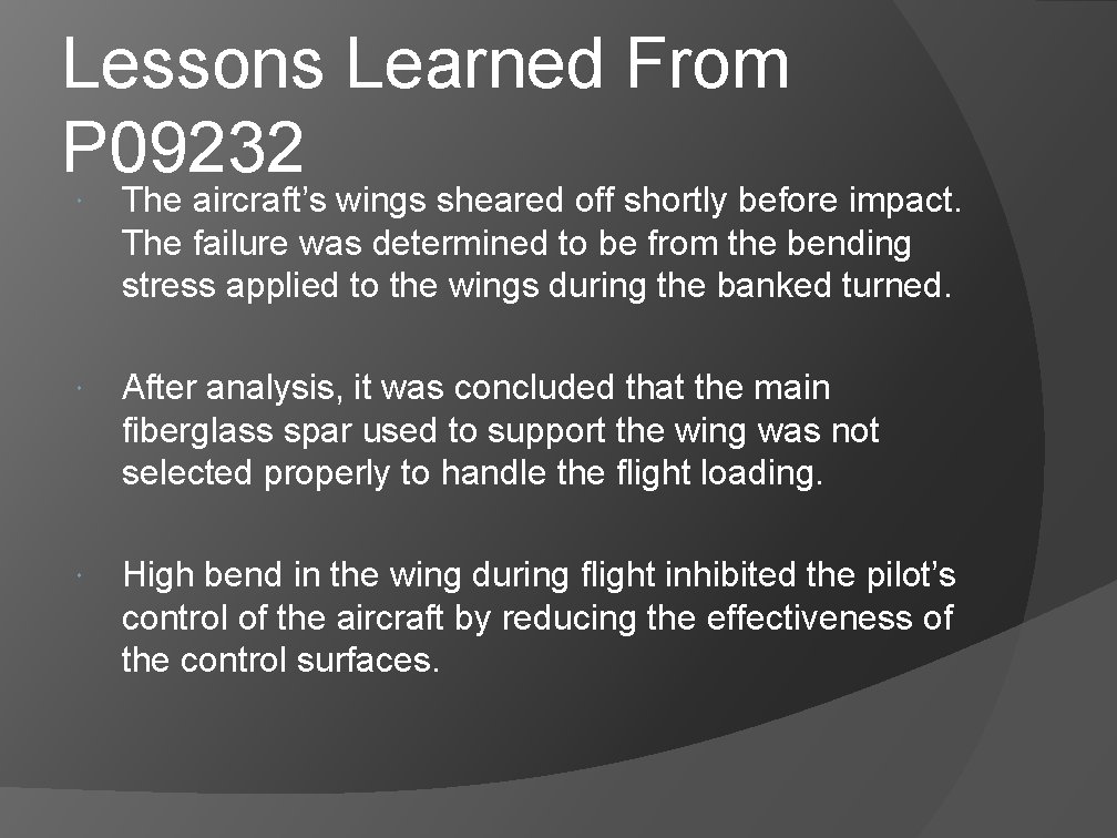 Lessons Learned From P 09232 The aircraft’s wings sheared off shortly before impact. The Lessons Learned From P 09232 The aircraft’s wings sheared off shortly before impact. The