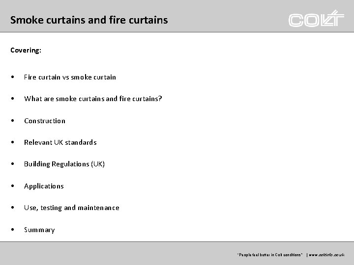 Smoke curtains and fire curtains Covering: • Fire curtain vs smoke curtain • What