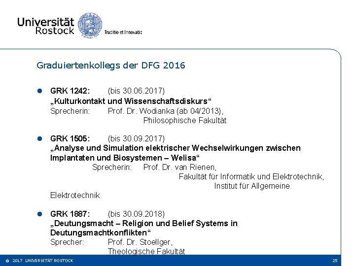 Graduiertenkollegs der DFG 2016 l GRK 1242: (bis 30. 06. 2017) „Kulturkontakt und Wissenschaftsdiskurs“