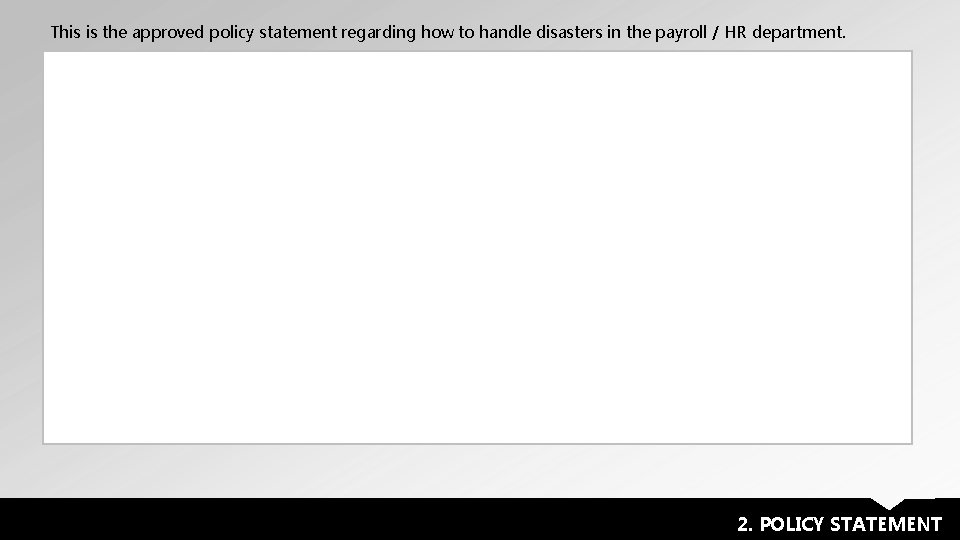 This is the approved policy statement regarding how to handle disasters in the payroll