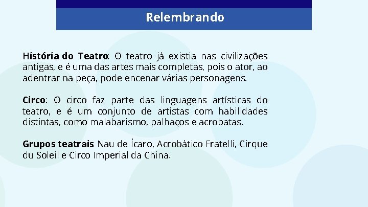 Relembrando História do Teatro: O teatro já existia nas civilizações antigas, e é uma