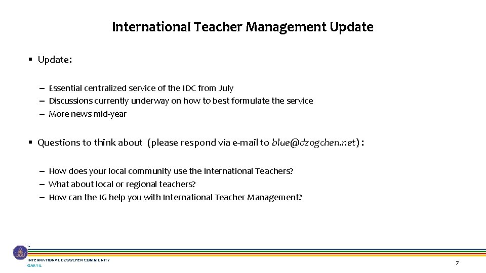 International Teacher Management Update § Update: – Essential centralized service of the IDC from International Teacher Management Update § Update: – Essential centralized service of the IDC from