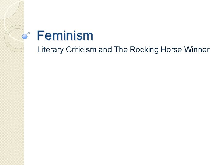 Feminism Literary Criticism and The Rocking Horse Winner 