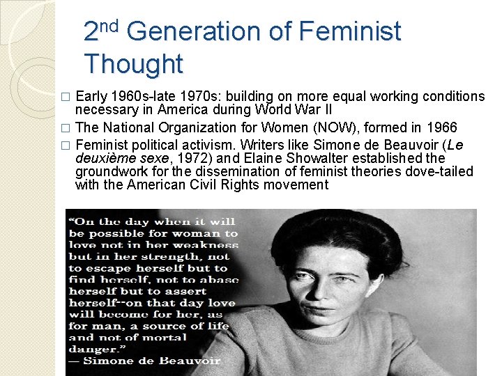 2 nd Generation of Feminist Thought Early 1960 s-late 1970 s: building on more