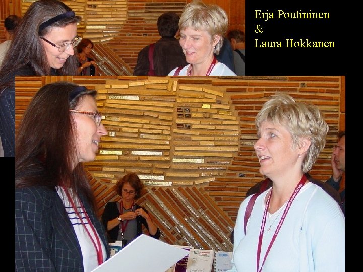 Erja Poutininen & Laura Hokkanen 