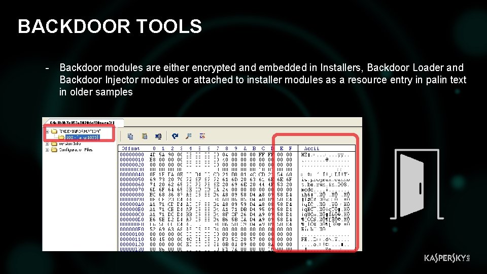 BACKDOOR TOOLS - Backdoor modules are either encrypted and embedded in Installers, Backdoor Loader
