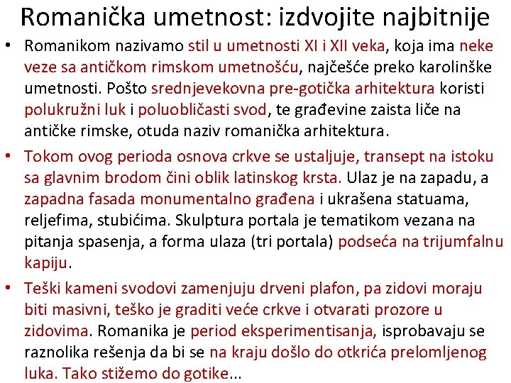 Romanička umetnost: izdvojite najbitnije • Romanikom nazivamo stil u umetnosti XII veka, koja ima Romanička umetnost: izdvojite najbitnije • Romanikom nazivamo stil u umetnosti XII veka, koja ima