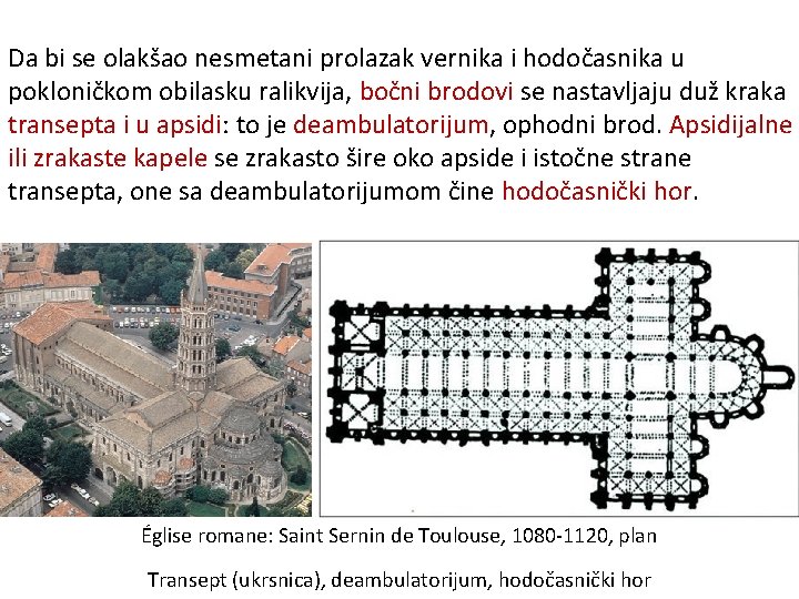 Da bi se olakšao nesmetani prolazak vernika i hodočasnika u pokloničkom obilasku ralikvija, bočni Da bi se olakšao nesmetani prolazak vernika i hodočasnika u pokloničkom obilasku ralikvija, bočni