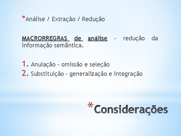 *Análise / Extração / Redução MACRORREGRAS de análise informação semântica. – redução 1. Anulação