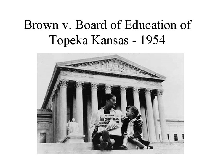 Brown v. Board of Education of Topeka Kansas - 1954 