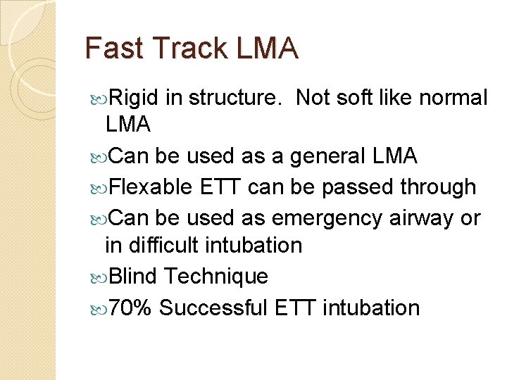 Fast Track LMA Rigid in structure. Not soft like normal LMA Can be used