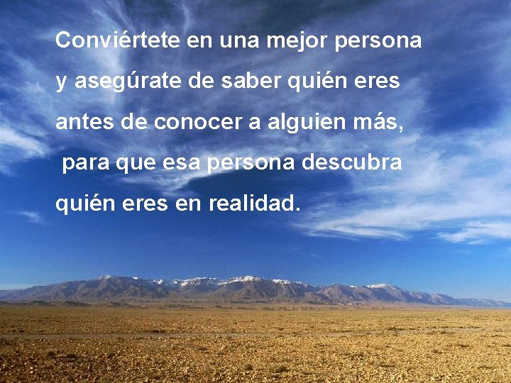 Conviértete en una mejor persona y asegúrate de saber quién eres antes de conocer