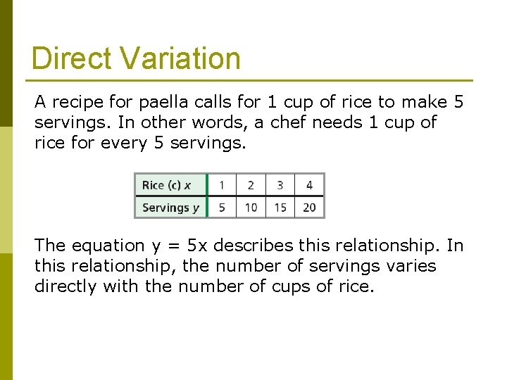Direct Variation A recipe for paella calls for 1 cup of rice to make Direct Variation A recipe for paella calls for 1 cup of rice to make