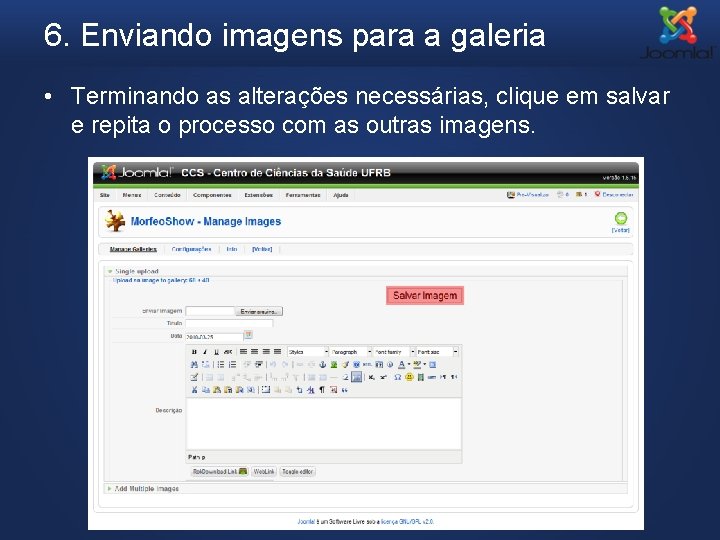 6. Enviando imagens para a galeria • Terminando as alterações necessárias, clique em salvar