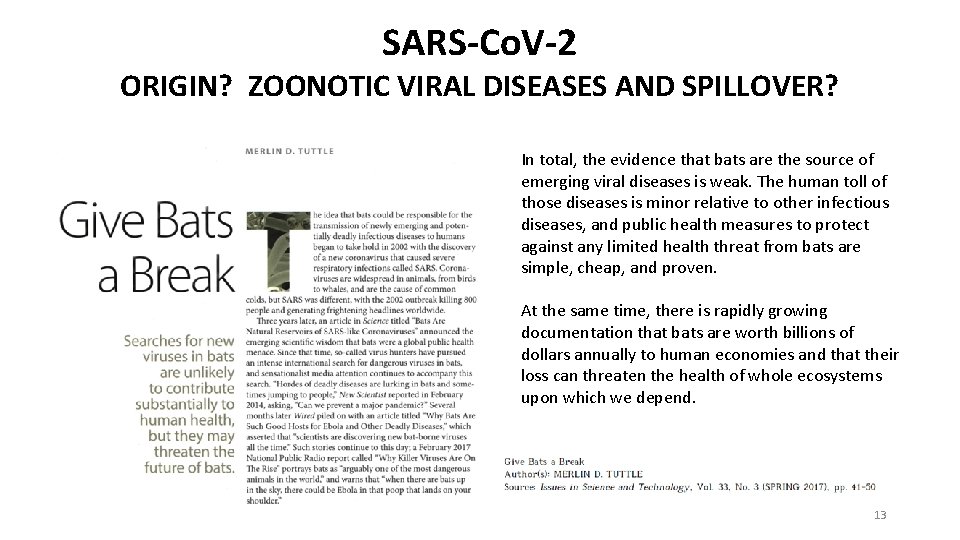 SARS-Co. V-2 ORIGIN? ZOONOTIC VIRAL DISEASES AND SPILLOVER? In total, the evidence that bats