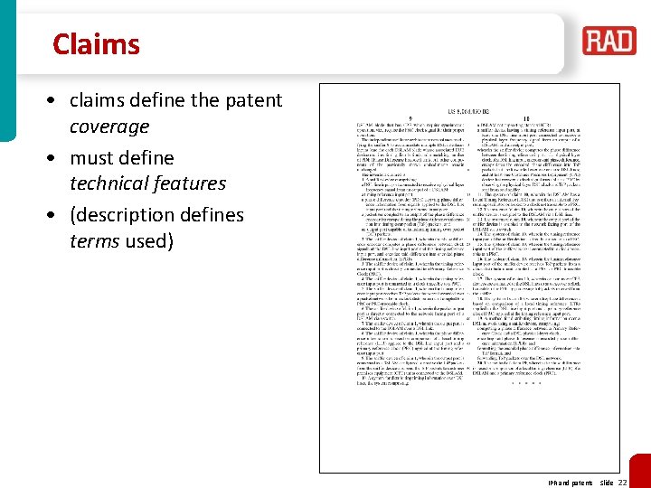 Claims • claims define the patent coverage • must define technical features • (description