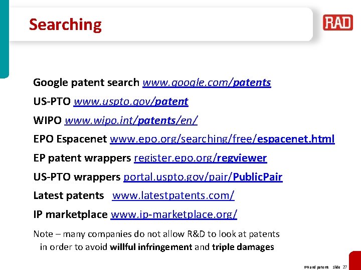 Searching Google patent search www. google. com/patents US-PTO www. uspto. gov/patent WIPO www. wipo.