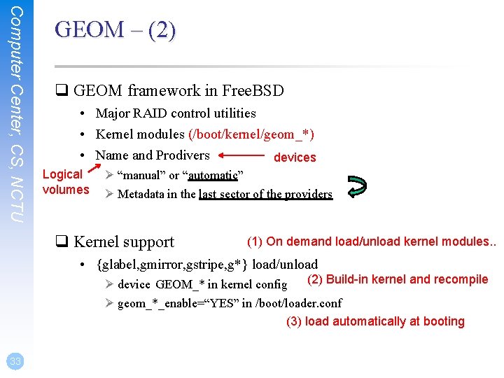 Computer Center, CS, NCTU GEOM – (2) q GEOM framework in Free. BSD •