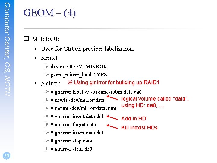 Computer Center, CS, NCTU 35 GEOM – (4) q MIRROR • Used for GEOM