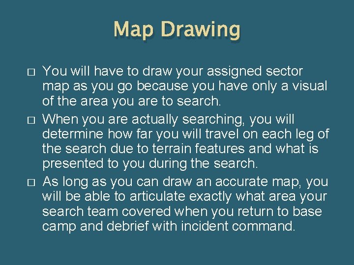 Map Drawing � � � You will have to draw your assigned sector map