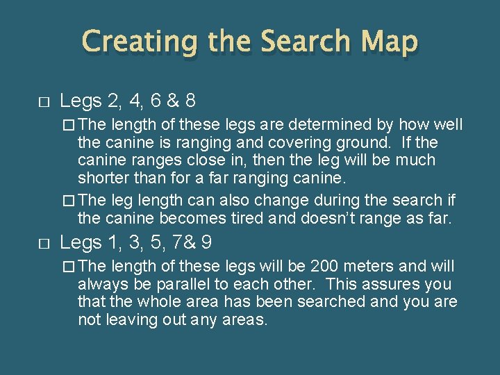 Creating the Search Map � Legs 2, 4, 6 & 8 � The length