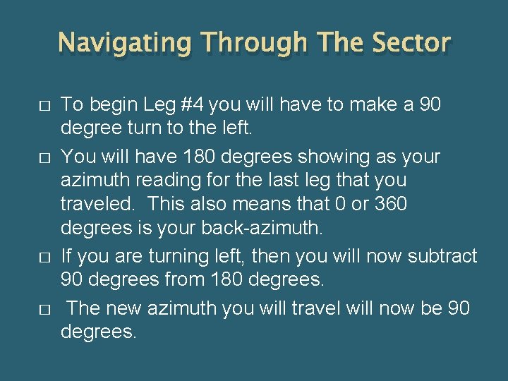 Navigating Through The Sector � � To begin Leg #4 you will have to
