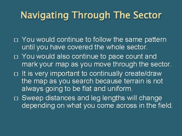 Navigating Through The Sector � � You would continue to follow the same pattern