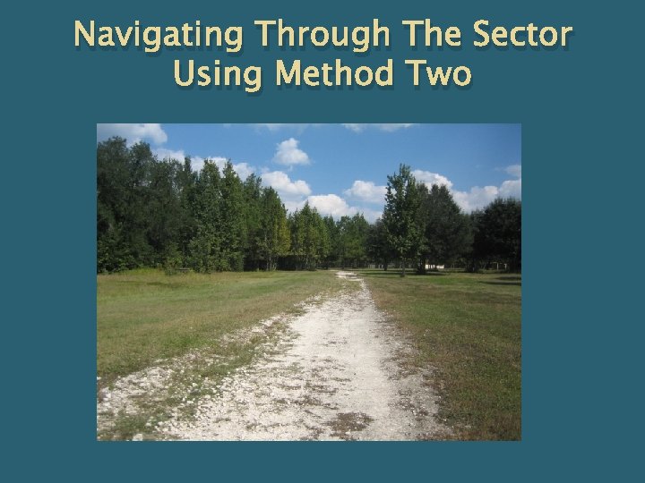 Navigating Through The Sector Using Method Two 