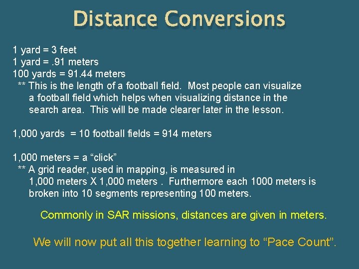 Distance Conversions 1 yard = 3 feet 1 yard =. 91 meters 100 yards