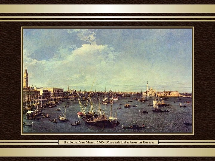 Harbor of San Marco, 1745 - Museu de Belas Artes de Boston 