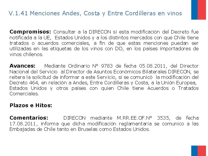 V. 1. 41 Menciones Andes, Costa y Entre Cordilleras en vinos Compromisos: Consultar a