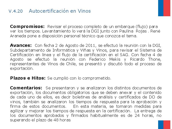 V. 4. 20 Autocertificación en Vinos Compromisos: Revisar el proceso completo de un embarque