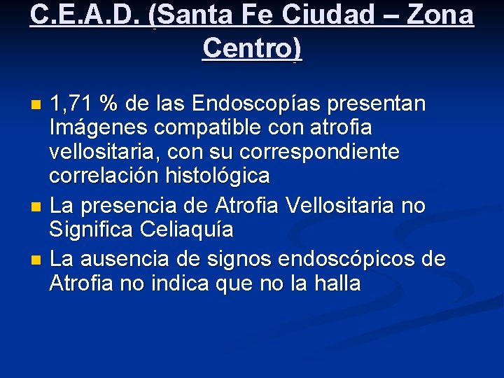 C. E. A. D. (Santa Fe Ciudad – Zona Centro) 1, 71 % de