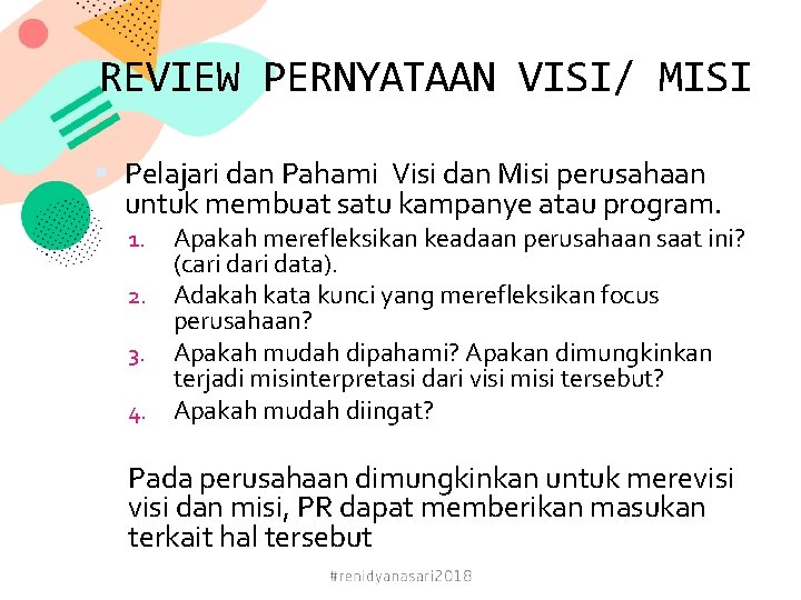 REVIEW PERNYATAAN VISI/ MISI Pelajari dan Pahami Visi dan Misi perusahaan untuk membuat satu