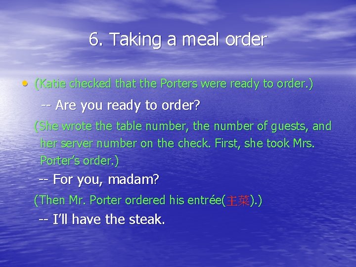 6. Taking a meal order • (Katie checked that the Porters were ready to