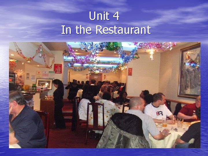 Unit 4 In the Restaurant 