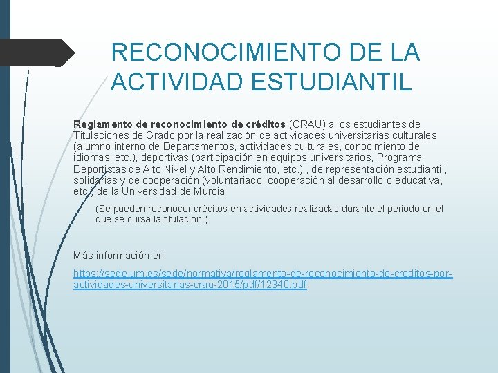 RECONOCIMIENTO DE LA ACTIVIDAD ESTUDIANTIL Reglamento de reconocimiento de créditos (CRAU) a los estudiantes