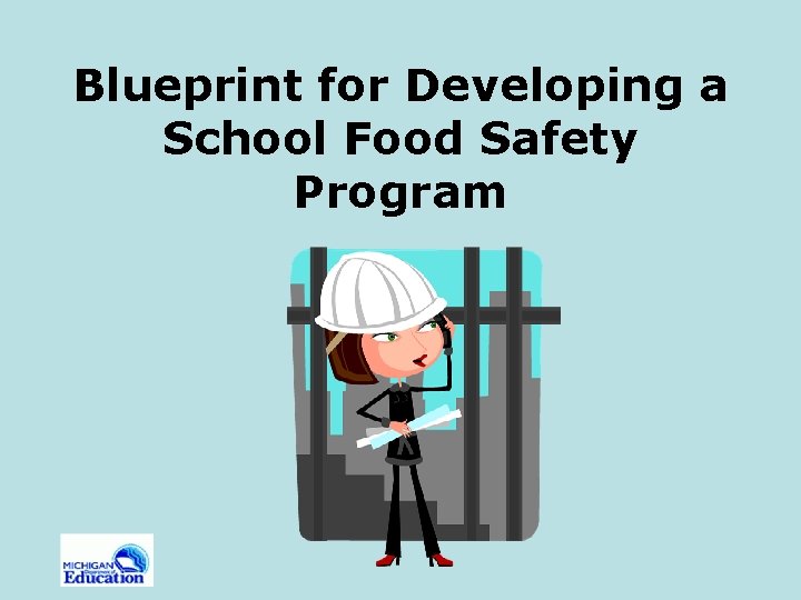 Blueprint for Developing a School Food Safety Program 