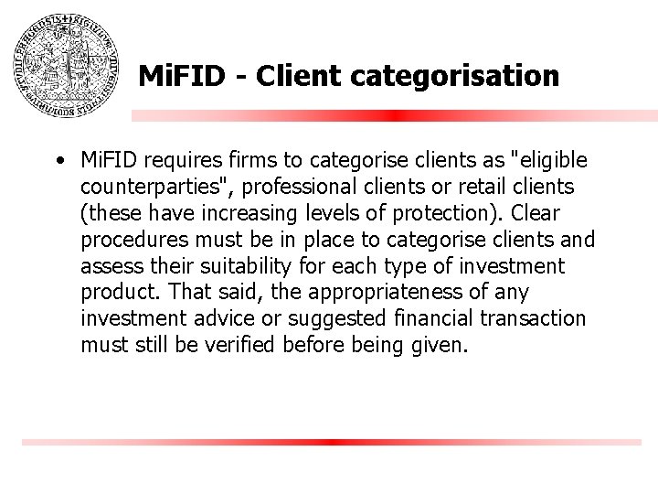Mi. FID - Client categorisation • Mi. FID requires firms to categorise clients as