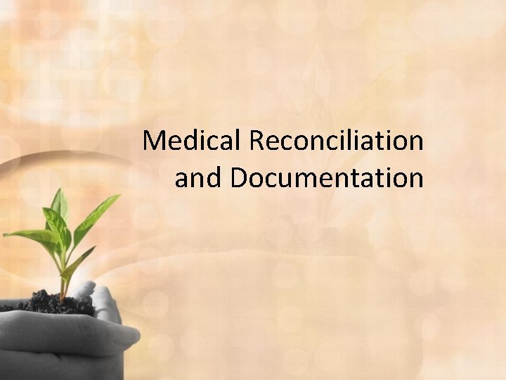 Medical Reconciliation and Documentation 