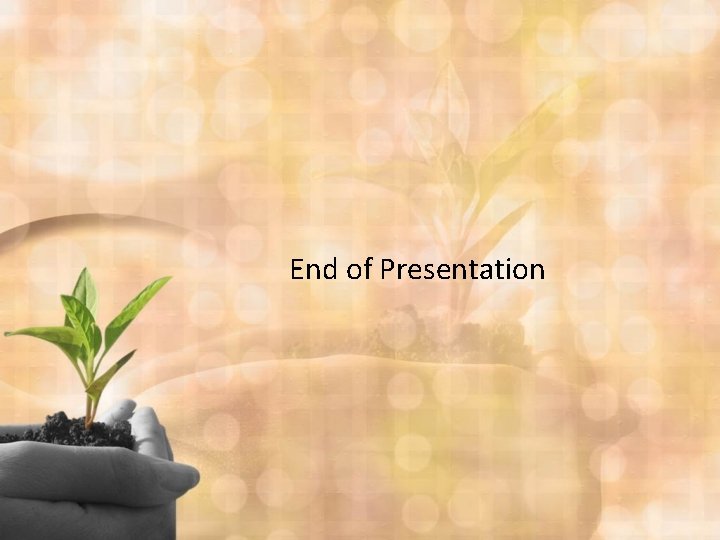 End of Presentation 